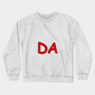 DA name. Personalized gift for birthday your friend. Crewneck Sweatshirt